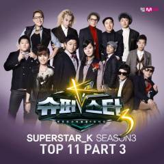 슈퍼스타 K 3 Top 11 - Part.3