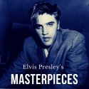 Elvis Presley's Masterpieces