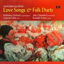 Antonin Dvorak - Love Songs & Folk Duets