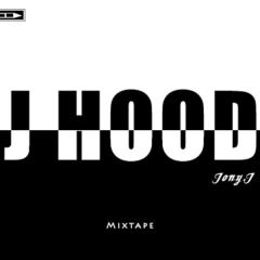 J HOOD Mixtape