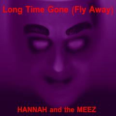 Long time gone (fly away)