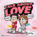 Talk About Love:The Remixes