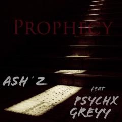 Prophecy (feat. P$ychX & Greyy)
