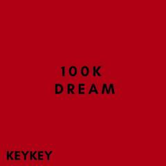 100k Dream