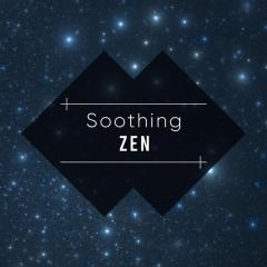 #Soothing Zen