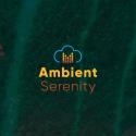 #Ambient Serenity