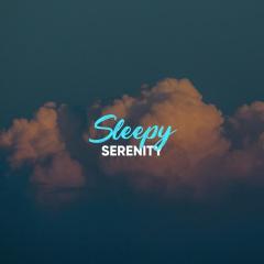 #Sleepy Serenity