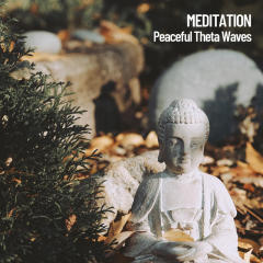 Meditation: Peaceful Theta Waves