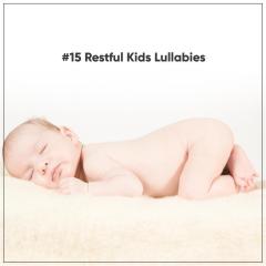 #15 Restful Kids Lullabies