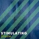 #Stimulating Drizzle