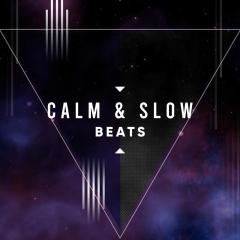 #Calm & Slow Beats