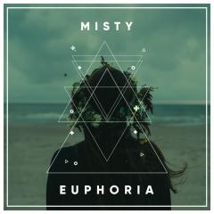 #Misty Euphoria