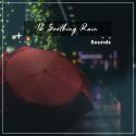 12 Soothing Rain Sounds