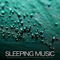 Sleeping Music: Relaxing Music and Rain Sounds For Deep Sleep, Sleeping Aid, Music For Insomnia and Calm Music and Sounds Of Rain Sleep Music