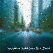 19 Ambient White Noise Rain Sounds for Baby Sleep
