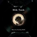 Milk Teeth (Original Motion Picture Soundtrack)