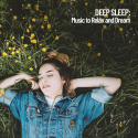 Deep Sleep: Music to Relax and Dream