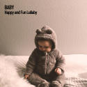 Baby: Happy and Fun Lullaby