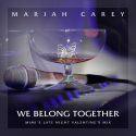 We Belong Together (Mimi's Late Night Valentine's Mix)