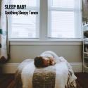 Sleep Baby: Soothing Sleepy Tones