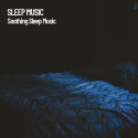 Sleep Music: Soothing Sleep Music