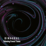 Binaural: Relaxing Forest Tones
