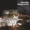 Meditation: Relaxing Crystal Bowls
