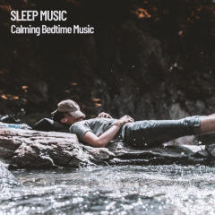 Sleep Music: Calming Bedtime Music