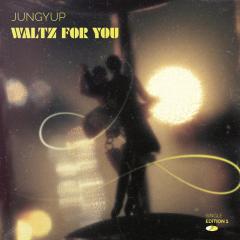 Waltz For You