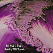 Binaural: Relaxing 128hZ Sounds