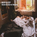 Deep Sleep: Bowls Sounds for Sleeping