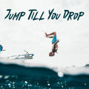 Jump Till You Drop