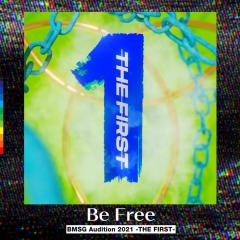Be Free -from Audition THE FIRST-