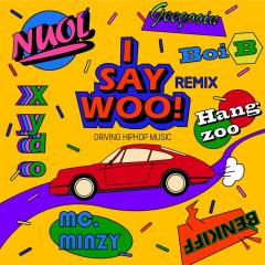 I say woo! (Remix)