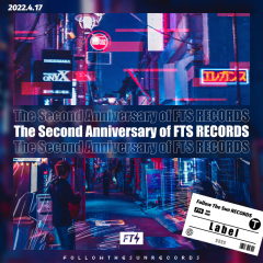 The Second Anniversary of FTS RECORDS