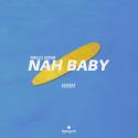 Nah Baby (Parallel Version)