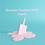 Summer Festival Japan 2022