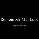 Remember me, LORD