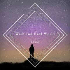Wish and Real World