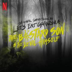 The Bastard Son & The Devil Himself (Original Soundtrack)