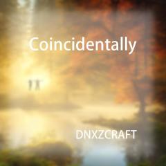 Coincidentally (Extended Mix)