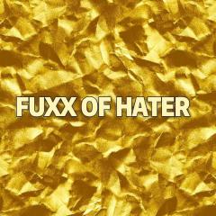 FUXX OF HATER