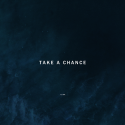 Take A Chance (冒一次险)