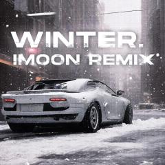 WINTER. (iMoon Remix)