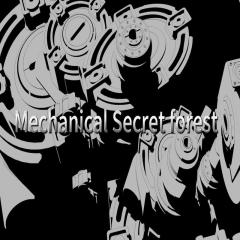 Mechanical Secret Forest