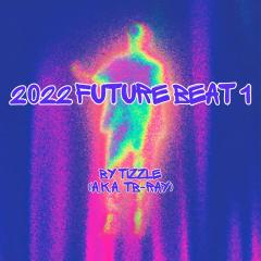 2022 Future Beat 1 By Tizzle