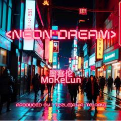 <Neon Dream>