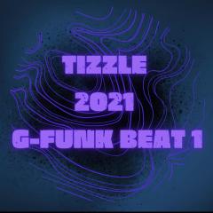 Tizzle 2021 G-Funk Beat 1