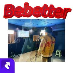 Be better