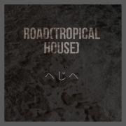 ROAD(tropical house)
